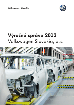 Výročná správa 2013 Volkswagen Slovakia, a. s.