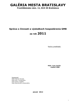 Správa o činnosti a výsledkoch hospodárenia GMB za rok 2011