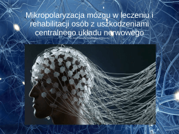 Mikropolaryzacja mózgu w leczeniu i rehabilitacji osób z