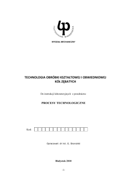 Technologia obróbki kształtowej i obwiedniowej kół zębatych