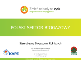 Prezentacja „Polski sektor biogazowy” inż. Bartłomiej Asztemborski
