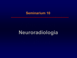 10. Neuroradiologia - Radiologia zabiegowa