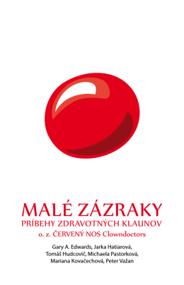MALÉ ZÁZRAKY - Červený Nos Clowndoctors