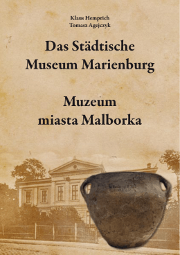 Das Städtische Museum Marienburg Muzeum miasta Malborka