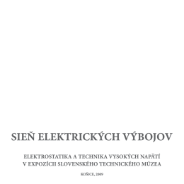 SIEŇ ELEKTRICKÝCH VÝBOJOV - Slovenské technické múzeum