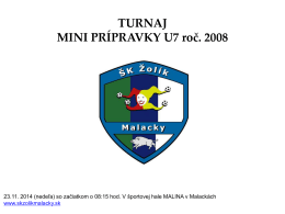 TURNAJ MINI PRÍPRAVKY U7 roč. 2008