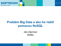 Problém Big Data a ako ho riešiť pomocou NoSQL