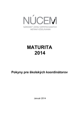 Maturita 2014/Pokyny pre školských koordinátorov