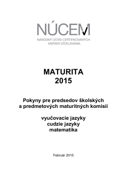 Maturita 2015/Pokyny pre predsedov ŠMK a PMK
