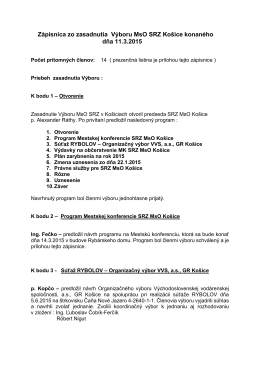 Zápisnica zo zasadnutia Výboru MsO SRZ Košice konaného dňa