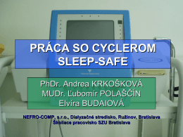 Práca so cyclerom SLEEP-SAFE - kongres 2006
