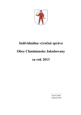 Výročná správa obce 2013 - Obec Chminianske Jakubovany