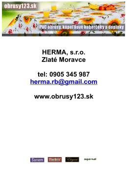 HERMA, s.r.o. Zlaté Moravce tel: 0905 345 987 www.obrusy123.sk