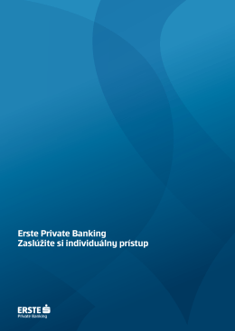 Erste Private Banking Zaslúžite si individuálny prístup
