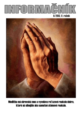 Modlitba má obrovskú moc a vyvoláva reťazové reakcie dobra, ktoré