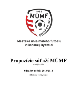 Propozície súťaží MÚMF - Mestská únia malého futbalu Banská