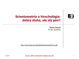 Scientometria a hirschológia: dobrý sluha, ale zlý pán?