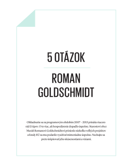 5 otázok Roman Goldschmidt