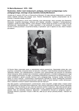 Dr Maria Montessori 1870 - 1952 Naukowiec, doktor nauk