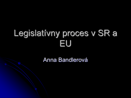 Legislatívny proces v SR a EÚ