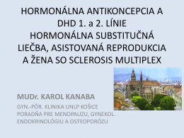 HORMONÁLNA ANTIKONCEPCIA A DHD 1. a 2. LÍNIE