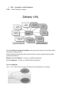 1. UML – dynamické a statické diagramy. UML – Unified Modeling