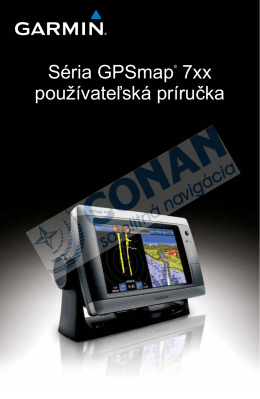 Séria GPSmap® 7xx používateľská príručka