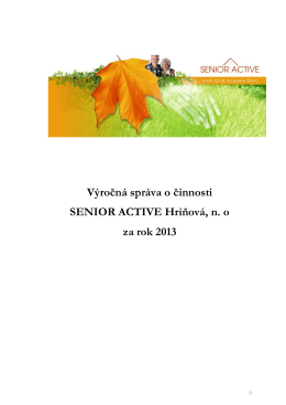 Výročná správa o činnosti SENIOR ACTIVE Hriňová, n. o za rok 2013