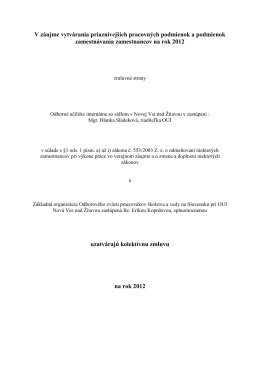 V záujme vytvárania priaznivejších pracovných podmienok a