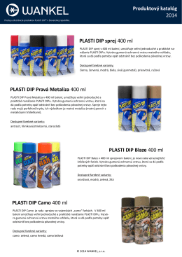 Produktový katalóg 2014 PLASTI DIP Blaze 400 ml
