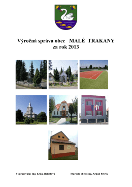 Výročná správa obce MALÉ TRAKANY za rok 2013