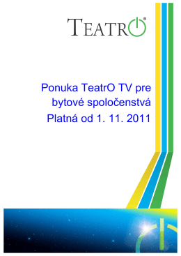 Ponuka TeatrO TV pre bytové spoločenstvá Platná od 1. 11. 2011
