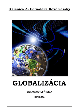 Globalizácia, 2014 - Knižnica Antona Bernoláka