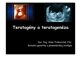 Teratogény a teratogenéza - Katedra genetiky a plemenárskej biológie