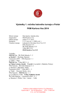 Výsledky 1. ročníka halového turnaja o Pohár FKM Karlova Ves 2014