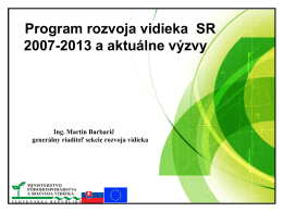 Program rozvoja vidieka SR 2007-2013 a aktuálne