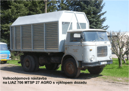 Velkoobjemová nástavba na LIAZ 706 MTSP 27 AGRO s výklopem