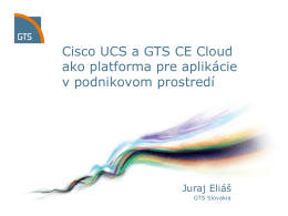 Cisco UCS a GTS CE Cloud ako platforma pre aplikácie v