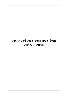 KOLEKTÍVNA ZMLUVA ŢSR 2015