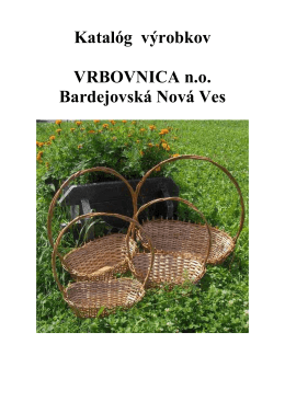 Katalóg výrobkov VRBOVNICA n.o. Bardejovská Nová Ves