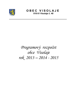 Programový rozpočet obce Visolaje rok 2013 – 2014