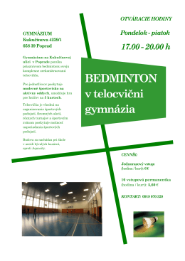 BEDMINTON v telocvični gymnázia - Gymnázium, Kukučínova 4239