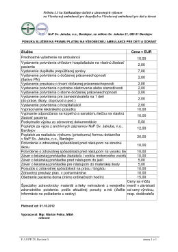 Služba Cena v EUR Prednostné vyšetrenie na ambulancii 10,00