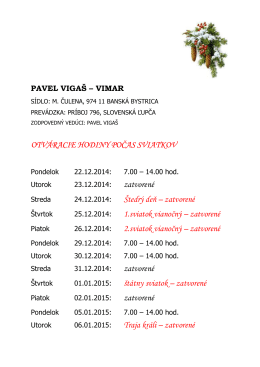 OTVÁRACIE HODINY POČAS SVIATKOV zatvorené 24.12.2014