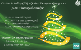 otváracie hodiny 2014 - CEG - Central European Group, sro