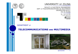 UNIVERSITY OF ZILINA TELECOMMUNICATIONS AND MULTIMEDIA