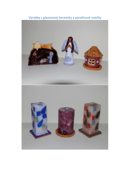 Výrobky z glazovanej keramiky a parafínové sviečky