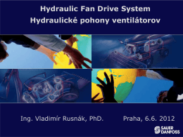 Hydraulic Fan Drive System Hydraulické pohony ventilátorov