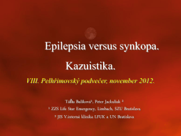 Epilepsia versus synkopa. Kazuistika.
