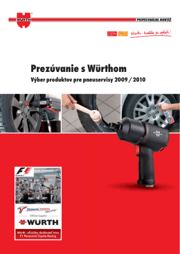 Prezúvanie s Würthom Výber produktov pre pneuservisy 2009 / 2010